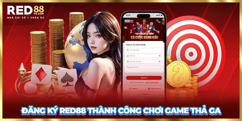 Đăng ký Red88 thành công chơi game thả ga