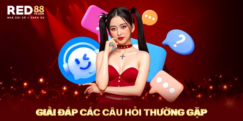 Giải đáp các câu hỏi thường gặp