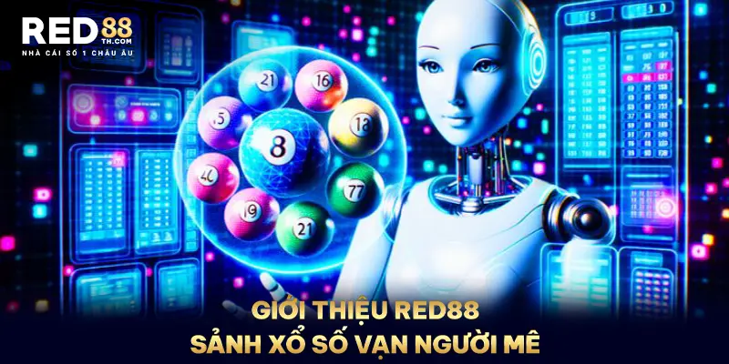 Giới thiệu Red88 - sảnh xổ số vạn người mê