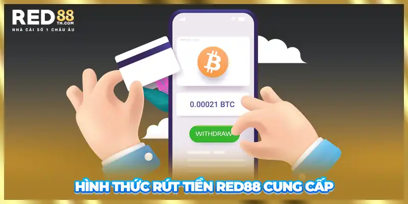 Hình thức rút tiền Red88 cung cấp