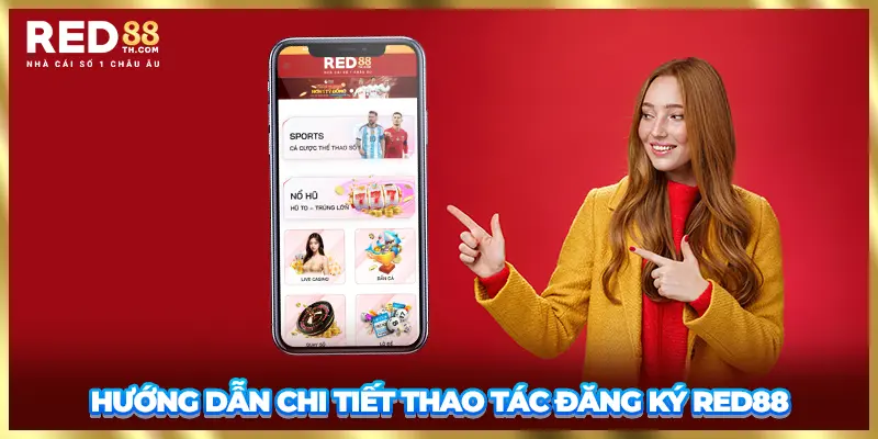 Hướng dẫn chi tiết thao tác đăng ký Red88