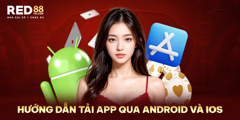 Hướng dẫn tải App qua Android và IOS