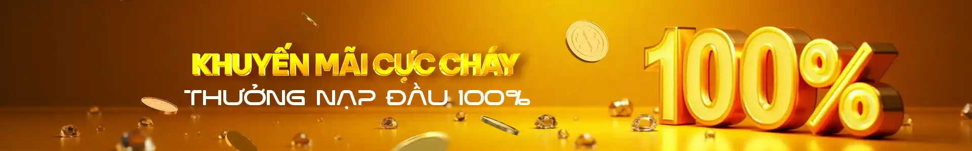 Khuyến mãi cực cháy thưởng nạp đầu 100%