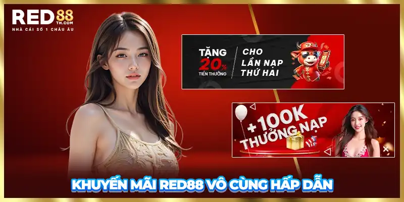 Khuyến mãi Red88 vô cùng hấp dẫn