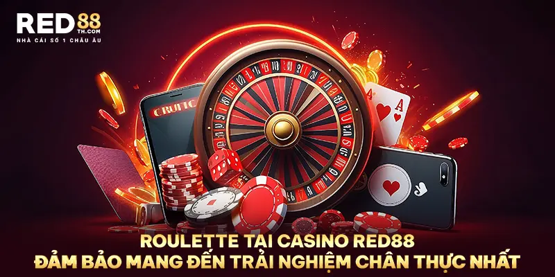 Roulette tại casino Red88 đảm bảo mang đến trải nghiệm chân thực nhất